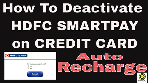 deactivate smart pay hdfc credit card|Smart Pay Terms and Conditions .